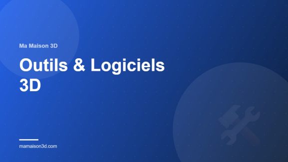 Outils & Logiciels 3D — Couverture catégorie Ma Maison 3D