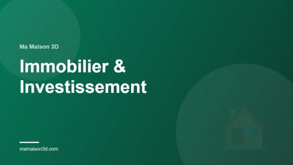 Immobilier & Investissement — Couverture catégorie Ma Maison 3D